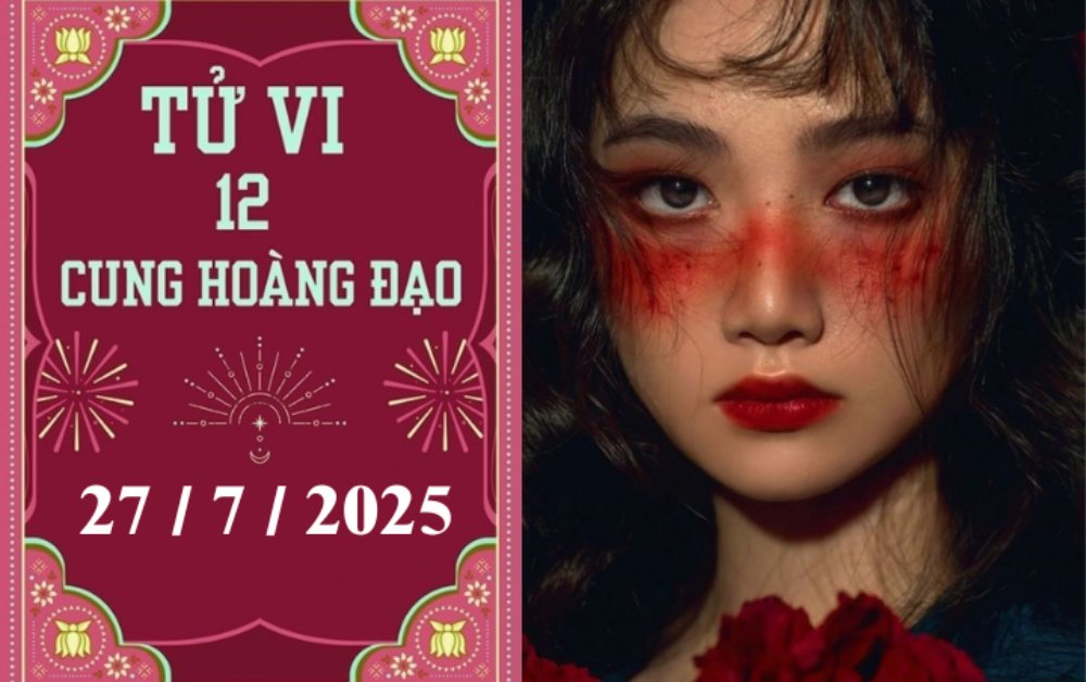 Tử vi 12 cung hoàng đạo ngày 27/7/2025: Nhân Mã thuận lợi, Ma Kết ổn định