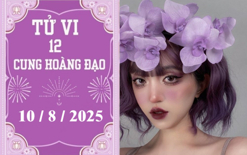 Tử vi 12 cung hoàng đạo ngày 10/8/2025: Thiên Bình thuận lợi, Bọ Cạp khó khăn