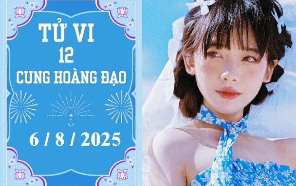 Tử vi 12 cung hoàng đạo ngày 6/8/2025: Sư Tử khó khăn, Xử Nữ khởi sắc