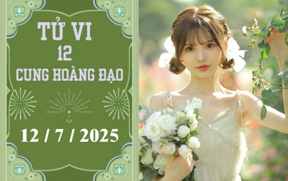 Tử vi ngày 12/7/2025 của 12 cung hoàng đạo: Bạch Dương ổn định, Bọ Cạp khó khăn