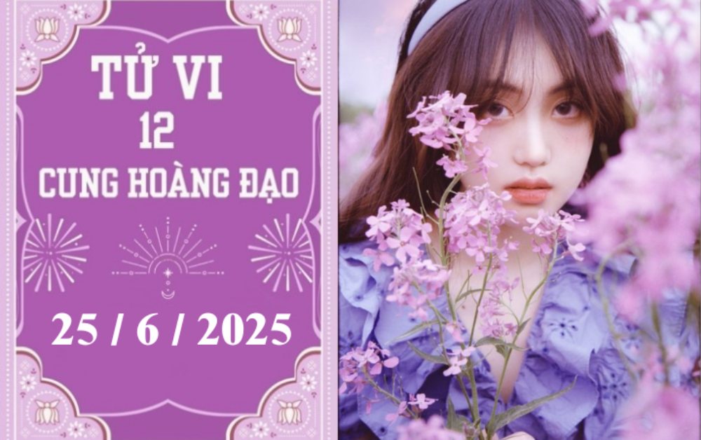 Tử vi 12 cung hoàng đạo ngày 25/6/2025: Bạch Dương thuận lợi, Bảo Bình khởi sắc
