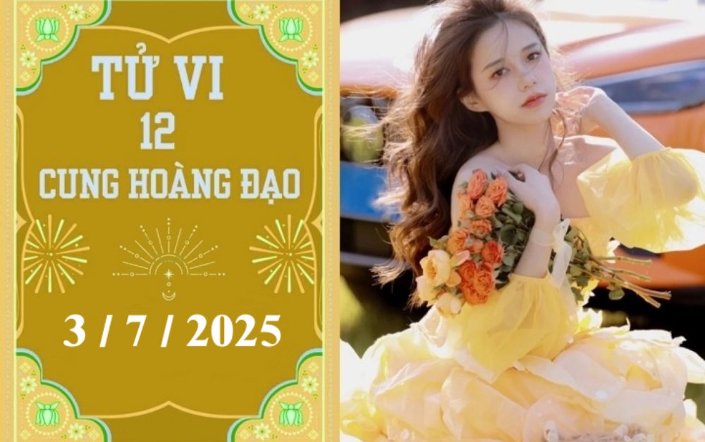 Tử vi 12 cung hoàng đạo ngày 3/7/2025: Song Tử thuận lợi, Nhân Mã chậm trễ