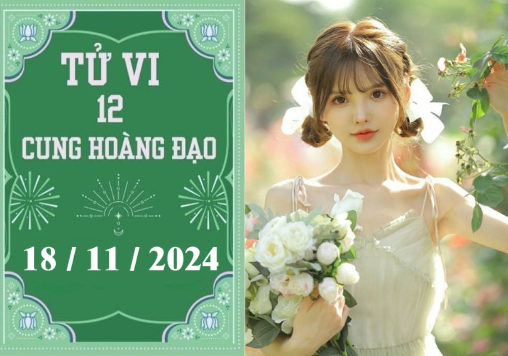 Tử vi 12 cung hoàng đạo ngày 18/11/2024: Cự Giải thuận lợi, Nhân Mã ổn định