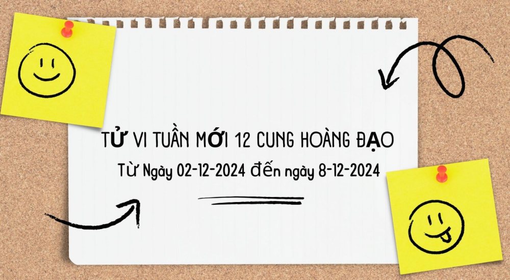 Tử Vi Tuần Mới của 12 Cung Hoàng Đạo (Từ Ngày 02-12-2024 đến ngày 8-12-2024)