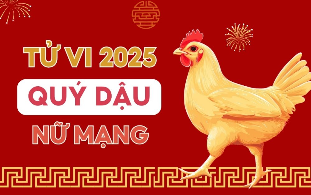 Tử vi chi tiết tuổi Quý Dậu 1993 năm 2025 nữ mạng: Sự nghiệp, tài chính & tình duyên