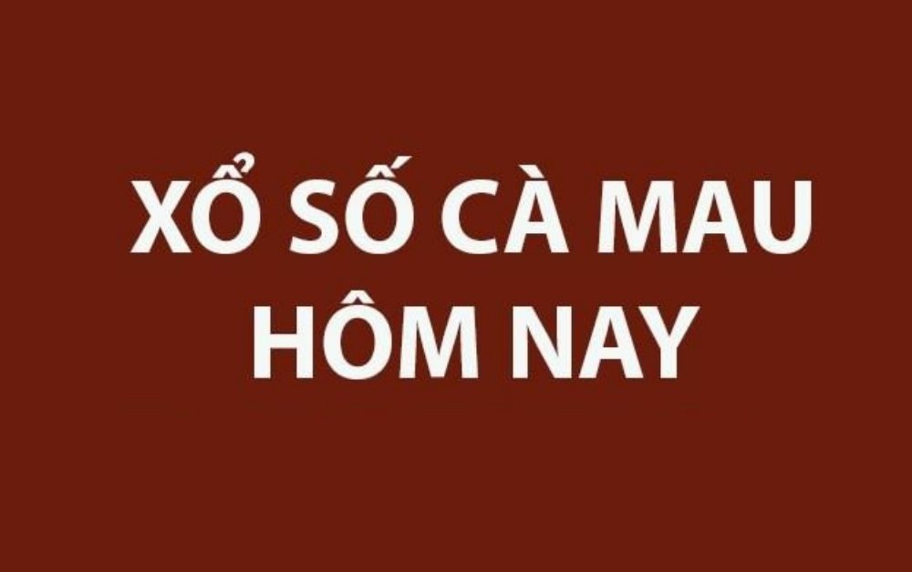 XSCM 6/10 - Kết quả xổ số Cà Mau hôm nay 6/10/2025