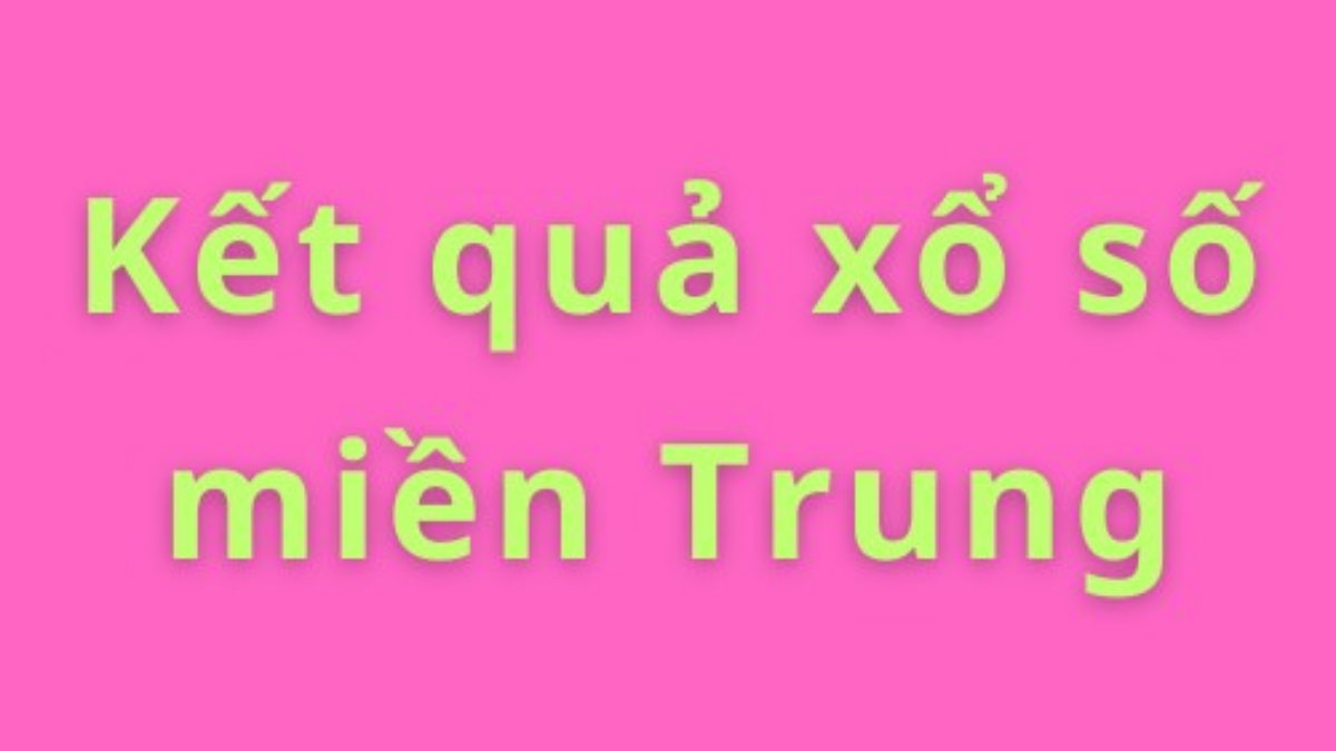 Kết quả xổ số miền Trung hôm nay 14/1/2026 - XSMT 14/1