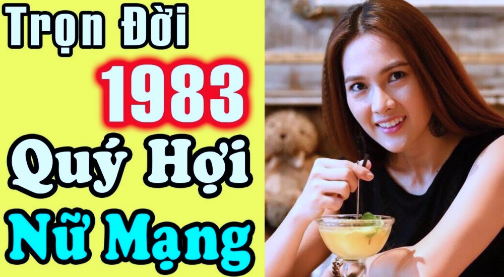 Tử vi tuổi Quý Hợi 1983 - Nữ mạng