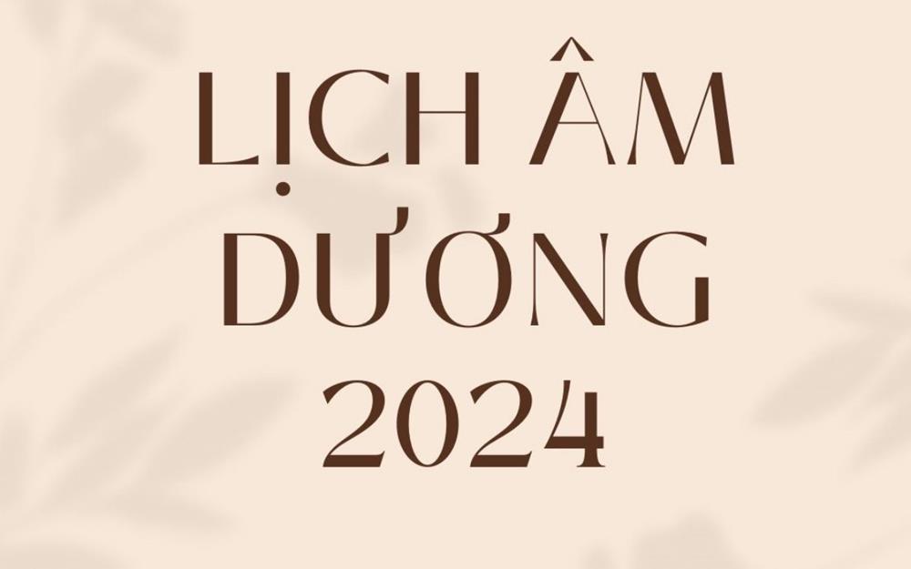 Lịch âm 2024 hôm nay, Lịch 2024 hôm nay