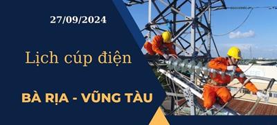 Lịch cúp điện hôm nay tại Bà Rịa - Vũng Tàu ngày 27/9/2024