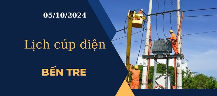 Lịch cúp điện hôm nay tại Bến Tre ngày 5/10/2024