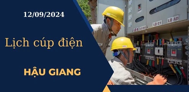 Lịch cúp điện hôm nay tại Hậu Giang ngày 12/09/2024