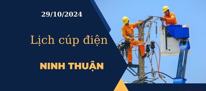 Lịch cúp điện hôm nay tại Ninh Thuận ngày 29/10/2024