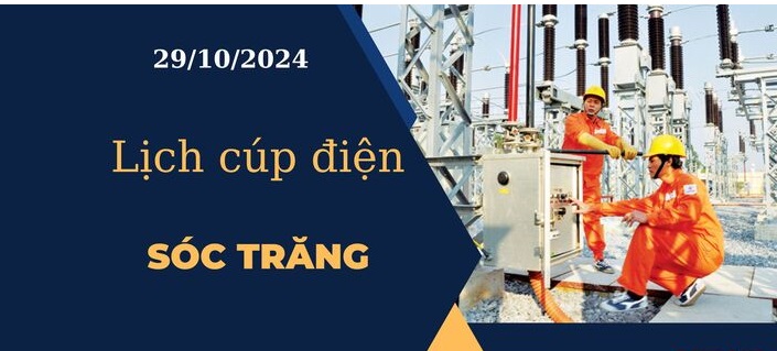 Lịch cúp điện hôm nay ngày 29/10/2024 tại Sóc Trăng