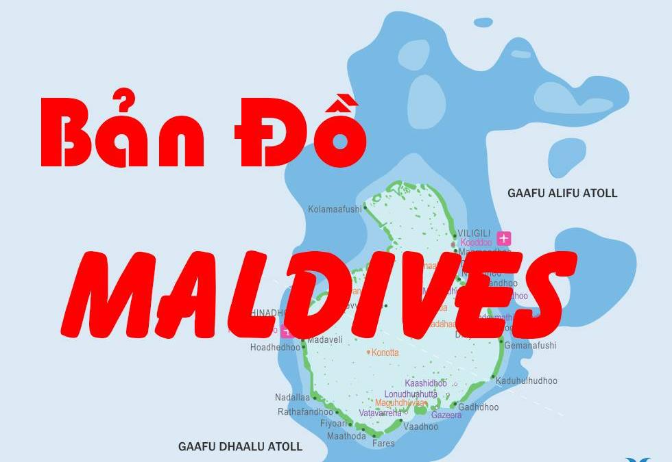 Bản đồ hành chính nước Maldives (Maldives Map) khổ lớn 2022