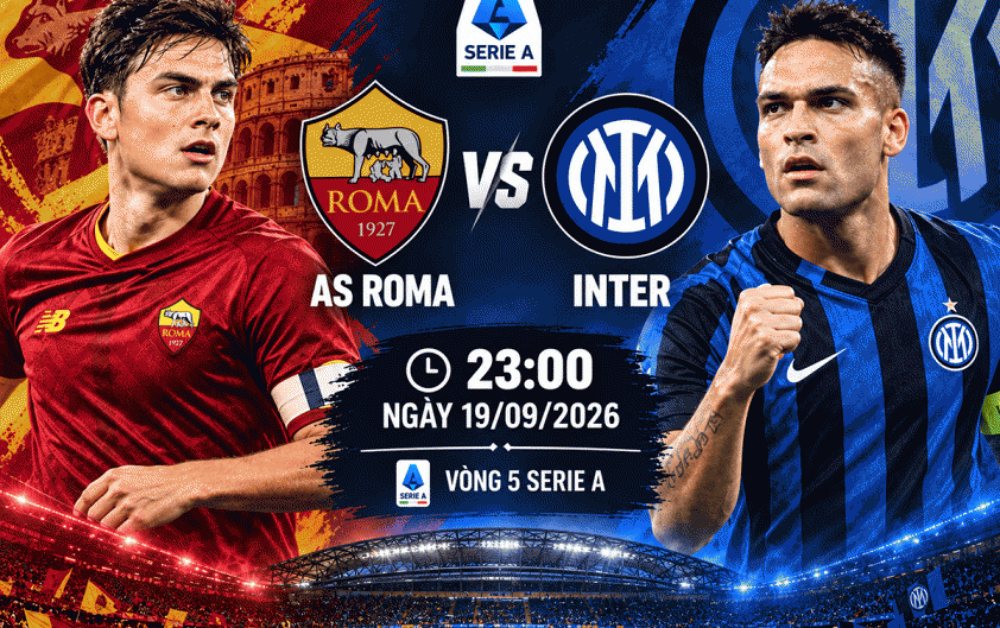 Nhận định AS Roma vs Inter, 23h00 ngày 19/9: Đại chiến đỉnh bảng
