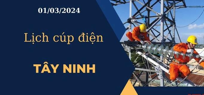 Cập nhật Lịch cúp điện hôm nay tại Tây Ninh ngày 01/03/2024