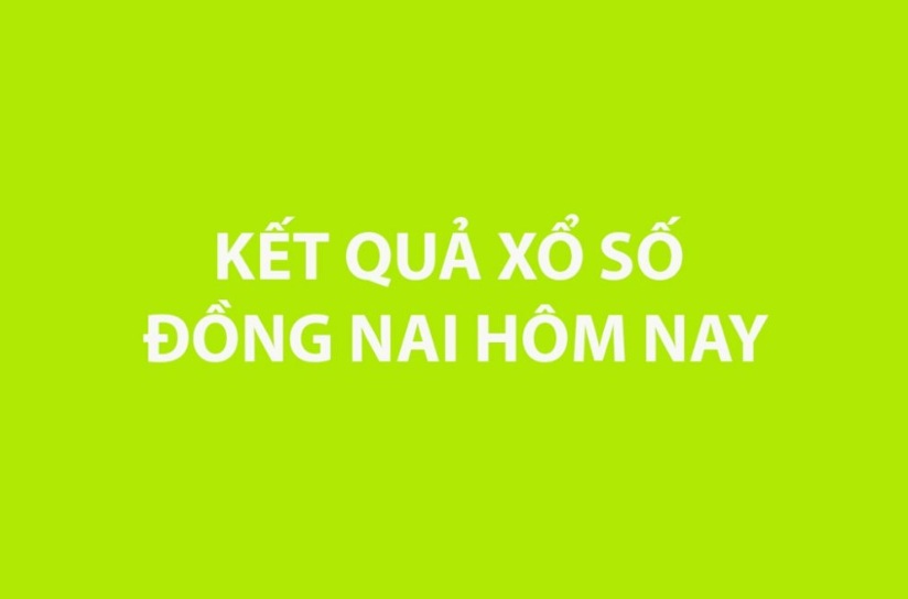 XSDN 19/8 - Kết quả xổ số Đồng Nai hôm nay ngày 19/8/2026