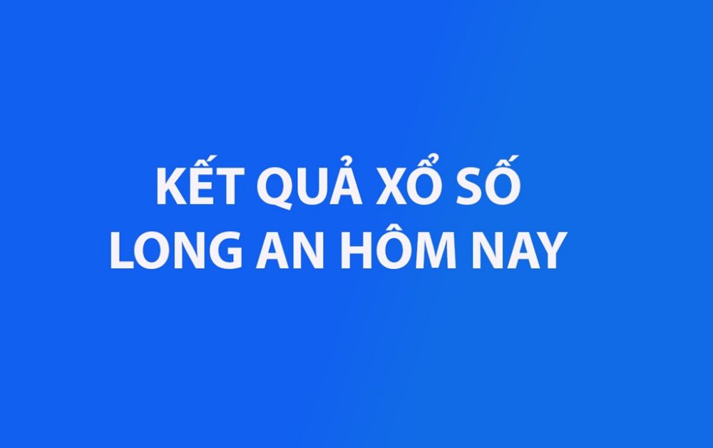 XSLA 15/8 - Kết quả xổ số Long An hôm nay ngày 15/8/2026