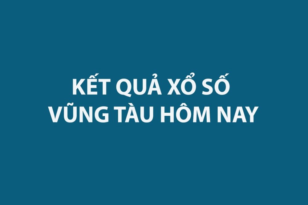 XSVT 11/8 - Kết quả xổ số Vũng Tàu hôm nay ngày 11/8/2026