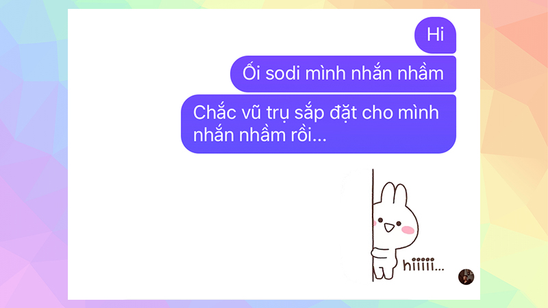 Những tin nhắm nhầm luôn là cớ tốt và là vũ khí lợi hại để bắt chuyện